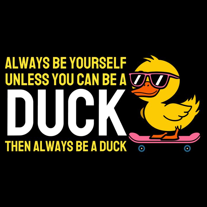 Always Be Yourself Unless You Can Be A Duck Duck Lovers Bucket Hat