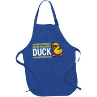 Always Be Yourself Unless You Can Be A Duck Duck Lovers Full-Length Apron With Pockets