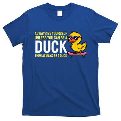 Always Be Yourself Unless You Can Be A Duck Duck Lovers T-Shirt