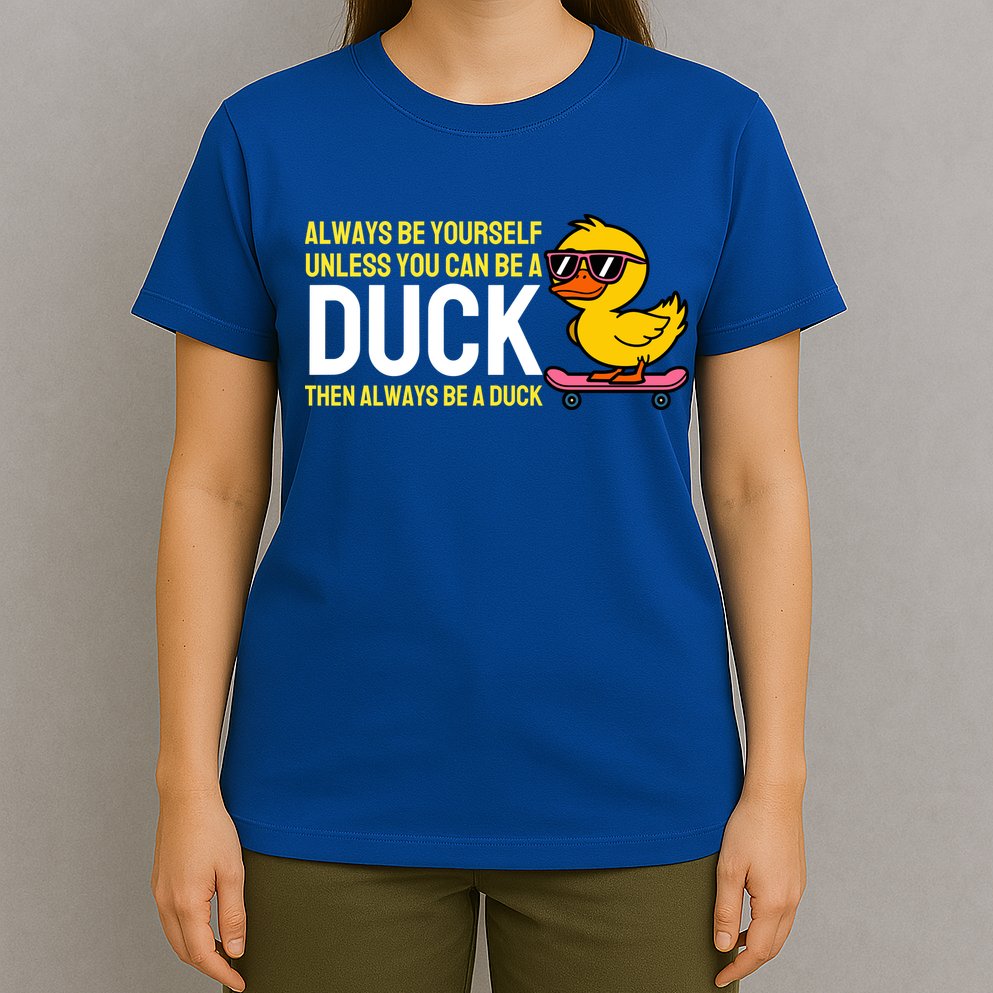 Always Be Yourself Unless You Can Be A Duck Duck Lovers T-Shirt