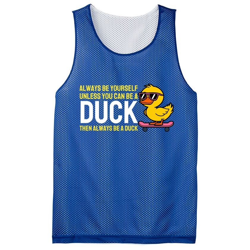 Always Be Yourself Unless You Can Be A Duck Duck Lovers Mesh Reversible Basketball Jersey Tank