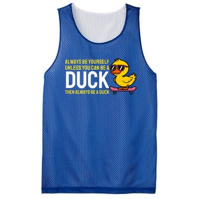 Always Be Yourself Unless You Can Be A Duck Duck Lovers Mesh Reversible Basketball Jersey Tank