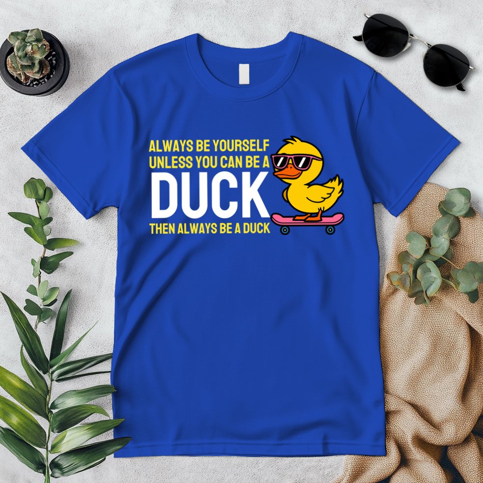 Always Be Yourself Unless You Can Be A Duck Duck Lovers Premium T-Shirt