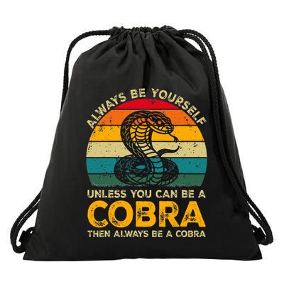 Always Be Yourself Unless You Can Be A Cobra Funny Cobra Drawstring Bag