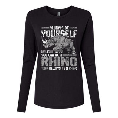 Always Be Yourself Unless Rhinoceros Zoology Womens Cotton Relaxed Long Sleeve T-Shirt