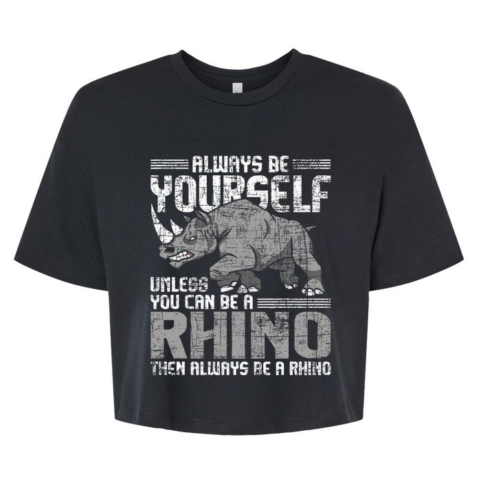 Always Be Yourself Unless Rhinoceros Zoology Bella+Canvas Jersey Crop Tee