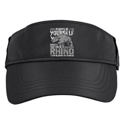 Always Be Yourself Unless Rhinoceros Zoology Adult Drive Performance Visor