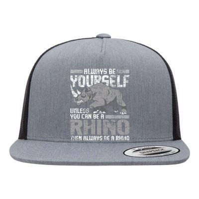 Always Be Yourself Unless Rhinoceros Zoology Flat Bill Trucker Hat