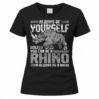 Always Be Yourself Unless Rhinoceros Zoology Women's T-Shirt