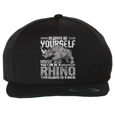 Always Be Yourself Unless Rhinoceros Zoology Wool Snapback Cap