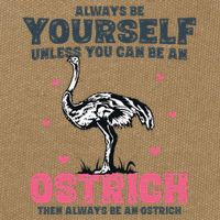 Always Be Yourself Unless You Can Be A Ostrich Cotton Canvas Backpack