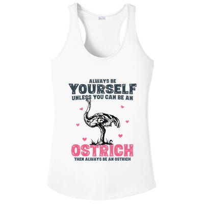 Always Be Yourself Unless You Can Be A Ostrich Ladies PosiCharge Competitor Racerback Tank