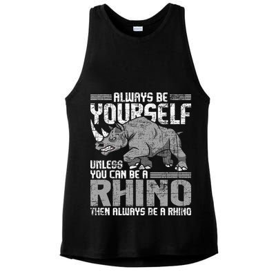 Always Be Yourself Unless You Can Be A Rhino Gift Ladies PosiCharge Tri-Blend Wicking Tank