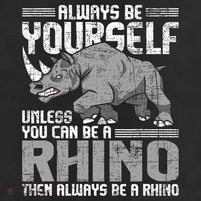 Always Be Yourself Unless You Can Be A Rhino Gift 11oz C Handle Ceramic Mug