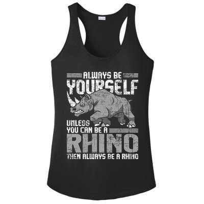 Always Be Yourself Unless You Can Be A Rhino Gift Ladies PosiCharge Competitor Racerback Tank