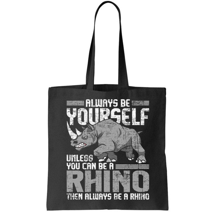 Always Be Yourself Unless You Can Be A Rhino Gift Bag