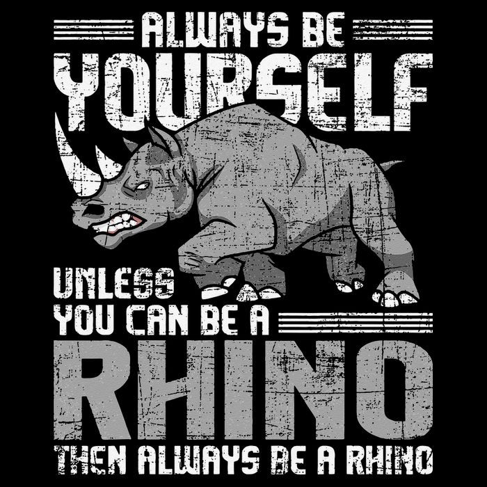 Always Be Yourself Unless You Can Be A Rhino Gift Bag