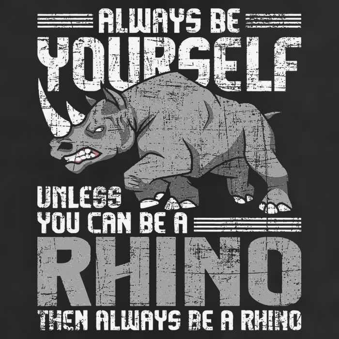 Always Be Yourself Unless You Can Be A Rhino Gift Golf Towel