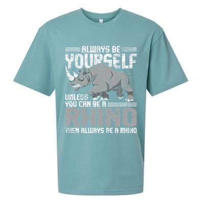 Always Be Yourself Unless You Can Be A Rhino Gift Sueded Cloud Jersey T-Shirt