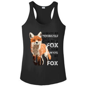 Always Be Yourself Unless You Can Be A Fox Funny Gift Ladies PosiCharge Competitor Racerback Tank