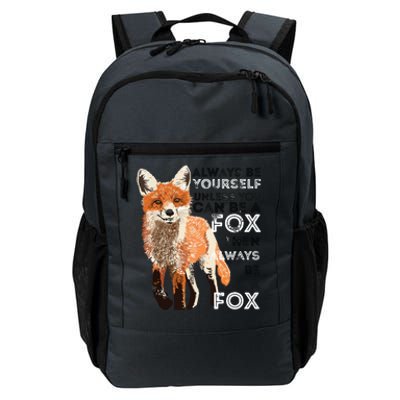 Always Be Yourself Unless You Can Be A Fox Funny Gift Daily Commute Backpack