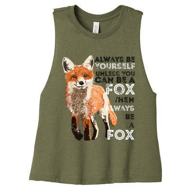 Always Be Yourself Unless You Can Be A Fox Funny Gift Women's Racerback Cropped Tank