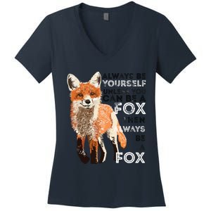 Always Be Yourself Unless You Can Be A Fox Funny Gift Women's V-Neck T-Shirt