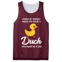 Always Be Yourself Unless You Can Be A Duck Duck Lover Mesh Reversible Basketball Jersey Tank