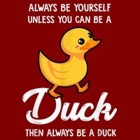 Always Be Yourself Unless You Can Be A Duck Duck Lover Mesh Reversible Basketball Jersey Tank