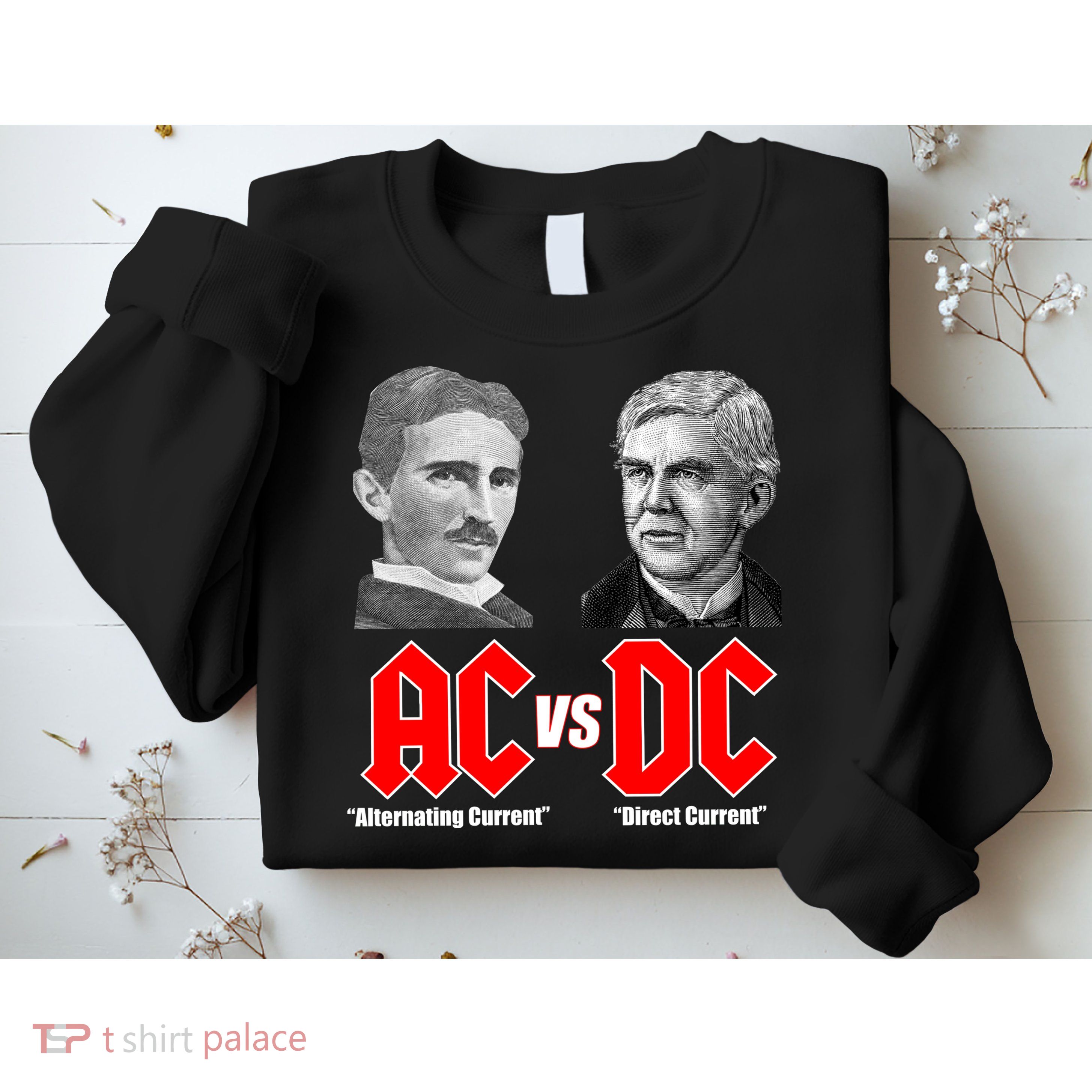 AC VS DC Thomas Edison Nikola Tesla Sweatshirt
