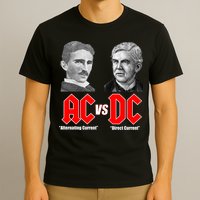 AC VS DC Thomas Edison Nikola Tesla T-Shirt