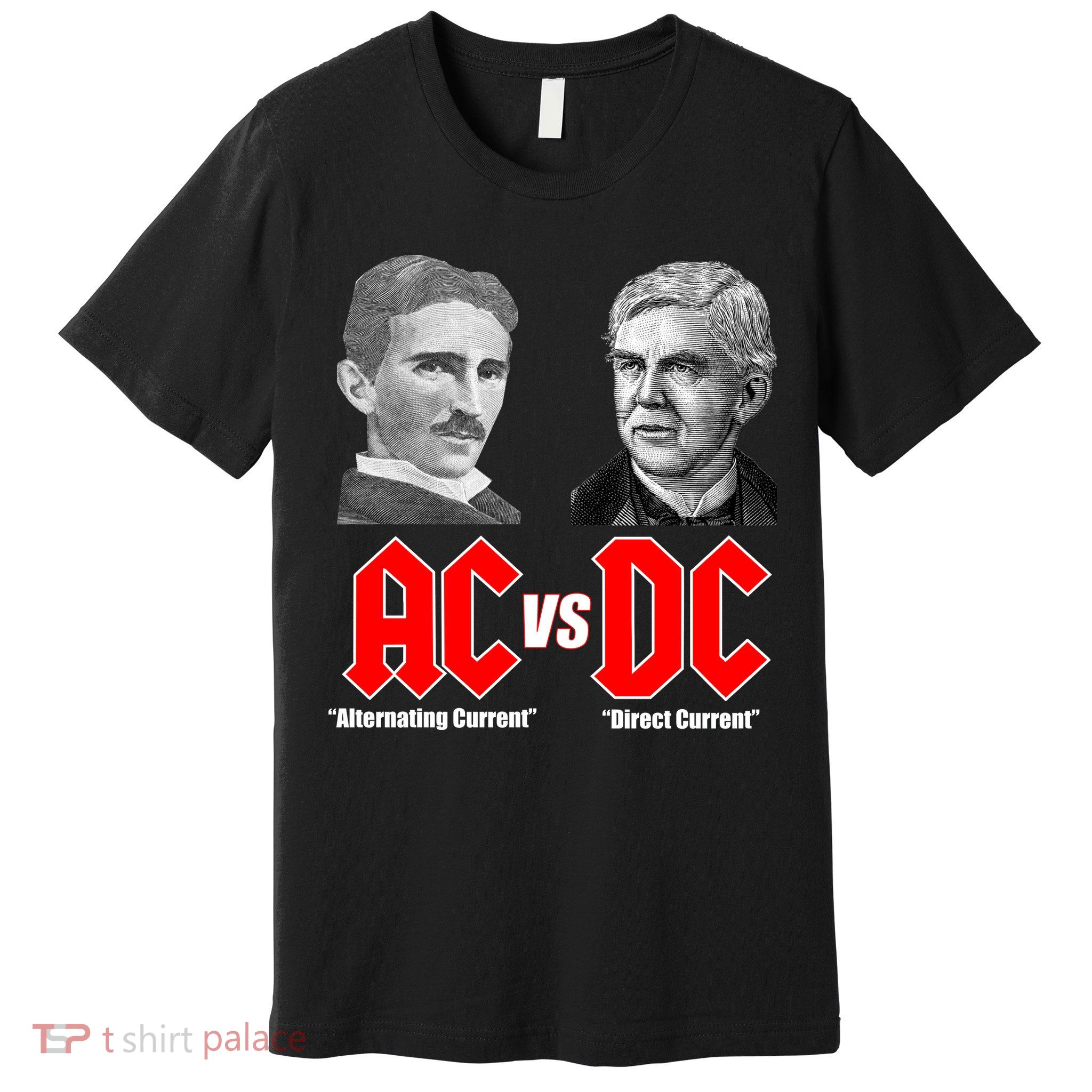 AC VS DC Thomas Edison Nikola Tesla Premium T-Shirt