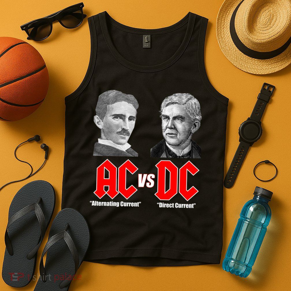 AC VS DC Thomas Edison Nikola Tesla Tank Top