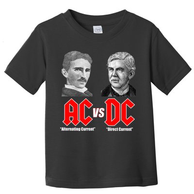 AC VS DC Thomas Edison Nikola Tesla Toddler T-Shirt