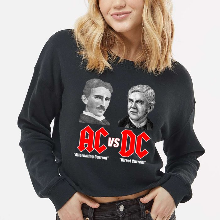 AC VS DC Thomas Edison Nikola Tesla Cropped Pullover Crew