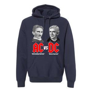 AC VS DC Thomas Edison Nikola Tesla Premium Hoodie