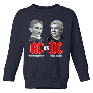 AC VS DC Thomas Edison Nikola Tesla Toddler Sweatshirt