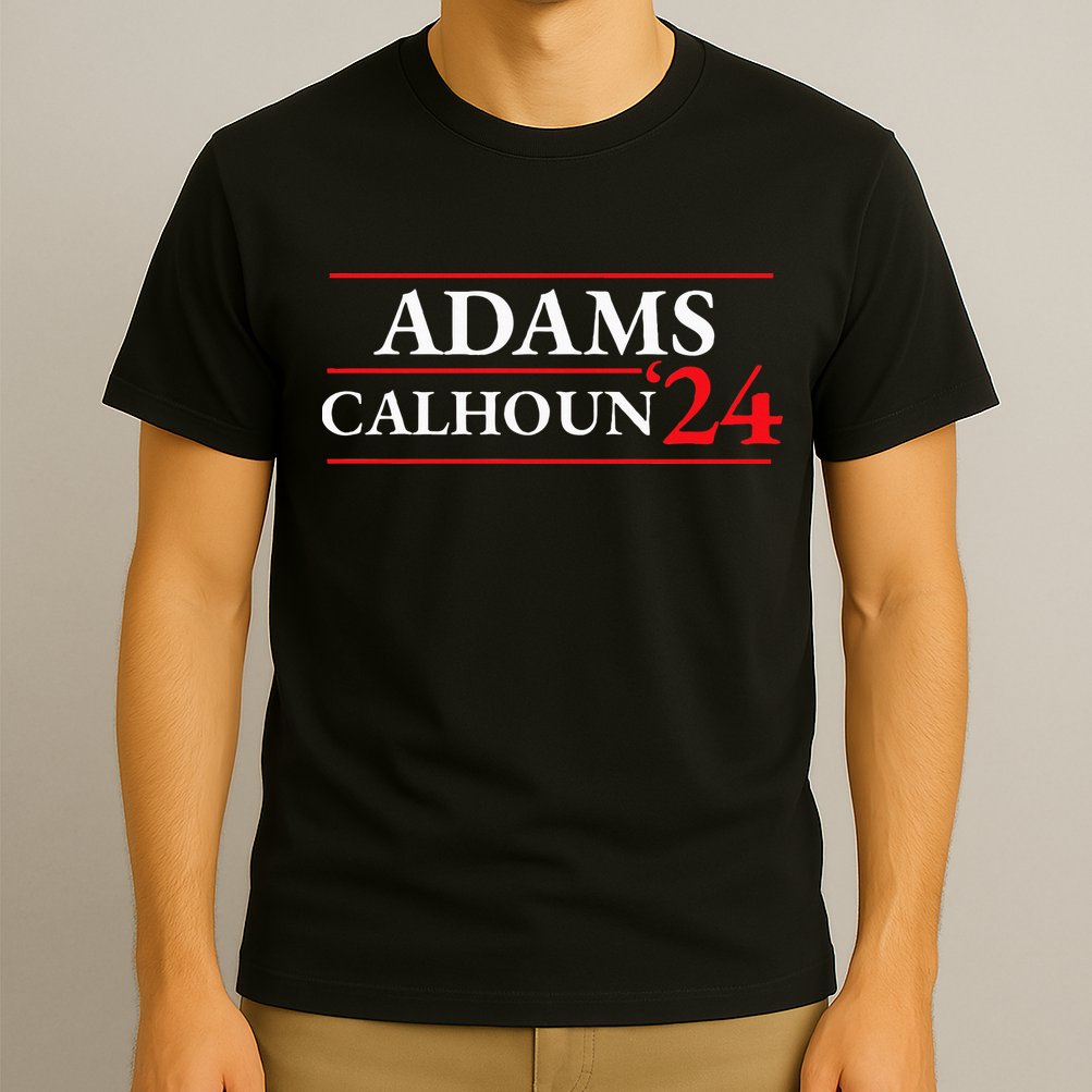 Adams Calhoun 1824 Presidential Election T-Shirt