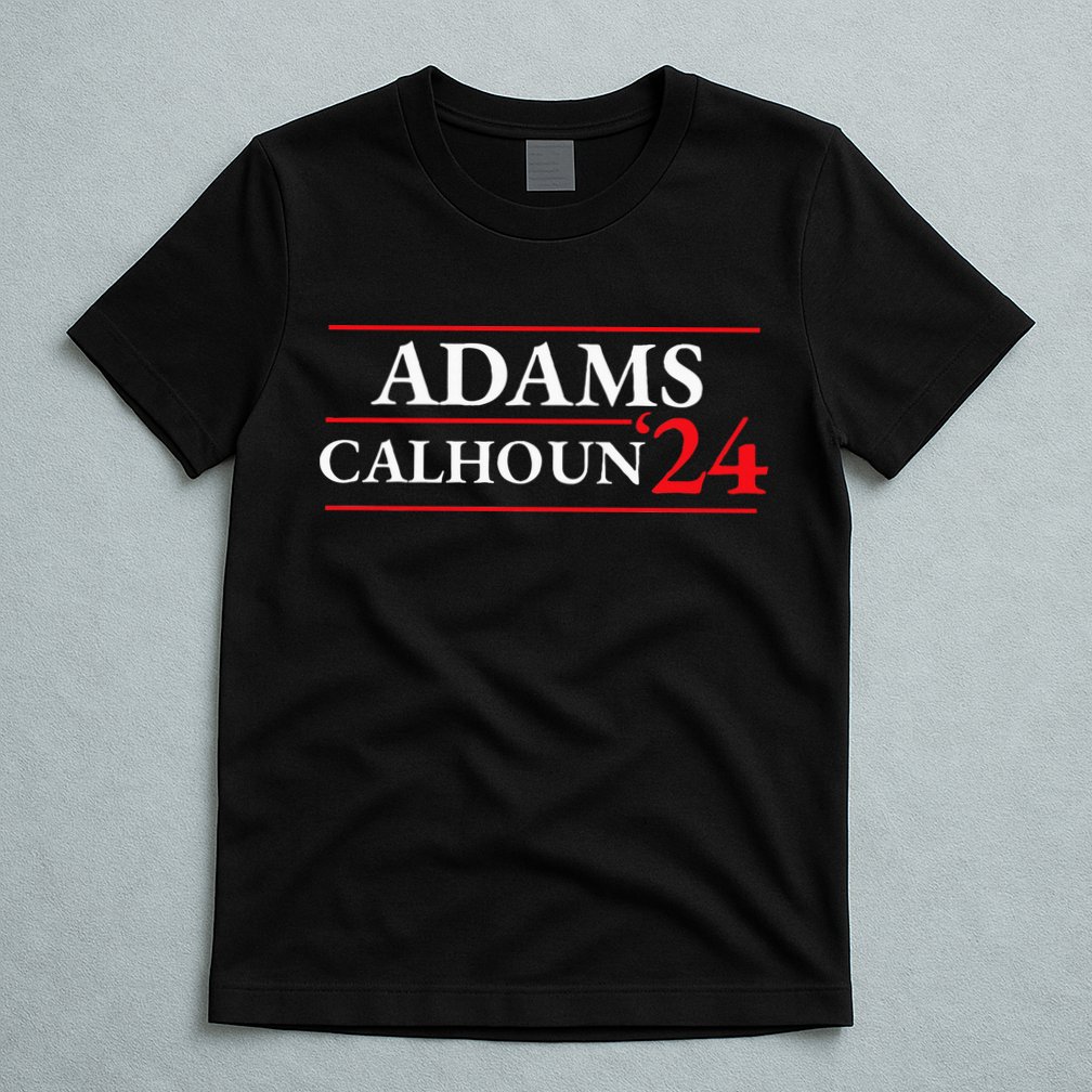 Adams Calhoun 1824 Presidential Election T-Shirt
