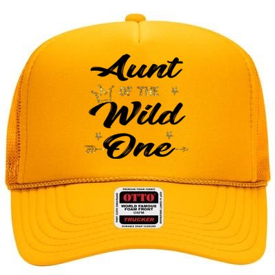 Aunt Cute 1st Birthday Auntie Of The Wild One Family Set Gift High Crown Mesh Back Trucker Hat