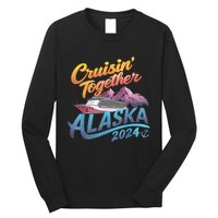 Alaska Cruise 2024 Family Cruise 2024 Cruisin Together Long Sleeve Shirt