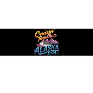 Alaska Cruise 2024 Family Cruise 2024 Cruisin Together Bumper Sticker