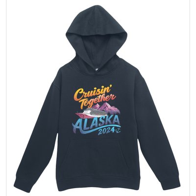 Alaska Cruise 2024 Family Cruise 2024 Cruisin Together Urban Pullover Hoodie