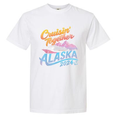 Alaska Cruise 2024 Family Cruise 2024 Cruisin Together Garment-Dyed Heavyweight T-Shirt