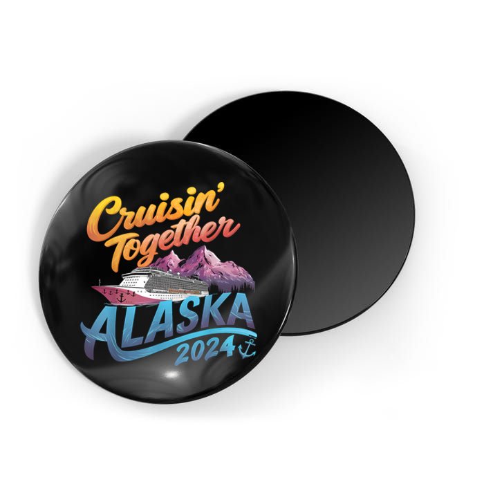 Alaska Cruise 2024 Family Cruise 2024 Cruisin Together Magnet