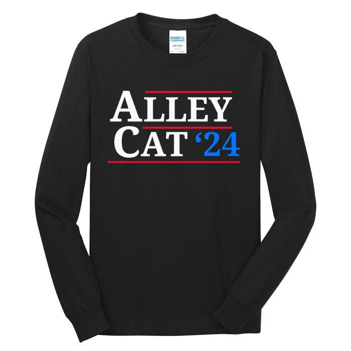 Alley Cat 2024 You Have The Morals Of An Alley Cat Tall Long Sleeve T-Shirt