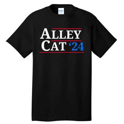 Alley Cat 2024 You Have The Morals Of An Alley Cat Tall T-Shirt