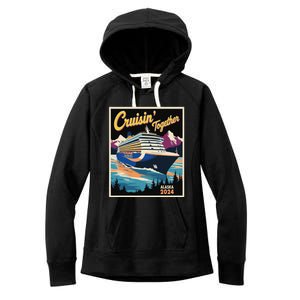 Alaska Cruise 2024 Family Cruise 2024 Cruisin Together Women's Fleece Hoodie