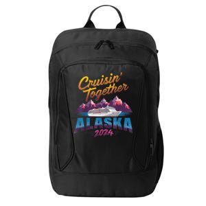 Alaska Cruise 2024 Family Cruise 2024 Cruisin Together City Backpack