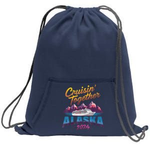 Alaska Cruise 2024 Family Cruise 2024 Cruisin Together Sweatshirt Cinch Pack Bag